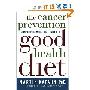 The Cancer Prevention Good Health Diet: A Complete Program for a Longer, Healthier Life (平装)