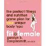 Fit and Female: The Perfect Fitness and Nutrition Game Plan for Your Unique Body Type (平装)