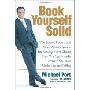 Book Yourself Solid: The Fastest, Easiest, and Most Reliable System for Getting More Clients Than You Can Handle Even if You Hate Marketing and Selling (精装)