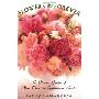 Flowers Are Forever: A Glorious Garden of More Than 100 Inspirational Stories (平装)