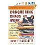 Conquering Chaos at Work: Strategies for Managing Disorganization and the People Who Cause It (平装)