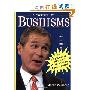 George W. Bushisms: The Slate Book of Accidental Wit and Wisdom of Our 43rd President (平装)