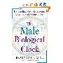 The Male Biological Clock: The Startling News About Aging, Sexuality, and Fertility in Men (精装)