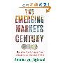 The Emerging Markets Century: How a New Breed of World-Class Companies Is Overtaking the World (精装)