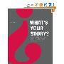 What's Your Story?: Using Stories to Ignite Performance and Be More Successful (平装)