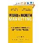 Word of Mouth Marketing: How Smart Companies Get People Talking (精装)