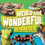 Weird and Wonderful Animals (平装)