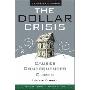 The Dollar Crisis: Causes, Consequences, Cures (平装)