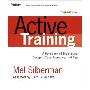 Active Training: A Handbook of Techniques, Designs, Case Examples, and Tips (精装)