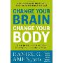 Change Your Brain, Change Your Body: Use Your Brain to Get and Keep the Body You Have Always Wanted (精装)