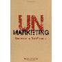 Unmarketing: Stop Marketing. Start Engaging. (精装)