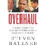 Overhaul: An Insider's Account of the Obama Administration's Emergency Rescue of the Auto Industry (精装)
