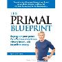 The Primal Blueprint: Reprogram Your Genes for Effortless Weight Loss, Vibrant Health, and Boundless Energy (精装)