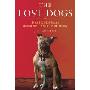 The Lost Dogs: Michael Vick's Dogs and Their Tale of Rescue and Redemption (精装)