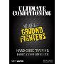 Ultimate Conditioning Volume 2: Ground Fighters (DVD)