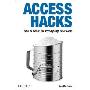 Access Hacks: Tips & Tools for Wrangling Your Data (平装)