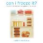 Can I Freeze It?: How to Use the Most Versatile Appliance in Your Kitchen (精装)