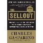 The Sellout: How Three Decades of Wall Street Greed and Government Mismanagement Destroyed the Global Financial System (平装)
