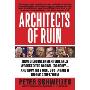 Architects of Ruin: How Big Government Liberals Wrecked the Global Economy--And How They Will Do It Again If No One Stops Them (平装)