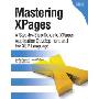 Mastering Xpages: A Step-By-Step Guide to Xpages Application Development and the Xsp Language (精装)
