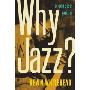 Why Jazz?: A Concise Guide (精装)