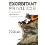 Exorbitant Privilege: The Decline of the Dollar and the Future of the International Monetary System (精装)