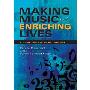 Making Music and Enriching Lives: A Guide for All Music Teachers (平装)
