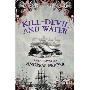 Kill-Devil and Water: A Pyke Mystery (平裝)