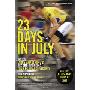 23 Days in July: Inside the Tour de France and Lance Armstrong's Record-Breaking Victory (平装)