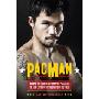 Pacman: Behind the Scenes with Manny Pacquiao--The Greatest Pound-For-Pound Fighter in the World (精装)