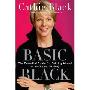 Basic Black: The Essential Guide for Getting Ahead at Work (and in Life) (精装)