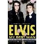 Elvis: My Best Man: Radio Days, Rock 'n' Roll Nights, and My Lifelong Friendship with Elvis Presley (平装)