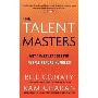 The Talent Masters: Why Smart Leaders Put People Before Numbers (精装)