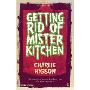 Getting Rid of Mister Kitchen (平装)