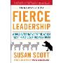 Fierce Leadership: A Bold Alternative to the Worst "Best" Practices of Business Today (平装)