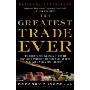 The Greatest Trade Ever: The Behind-The-Scenes Story of How John Paulson Defied Wall Street and Made Financial History (平装)