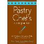 The Pastry Chef's Companion: A Comprehensive Resource Guide for the Baking and Pastry Professional (平装)