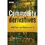 Commodity Derivatives: Markets and Applications (精装)