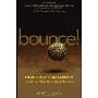 Bounce!: Failure, Resiliency, and Confidence to Achieve Your Next Great Success (精装)