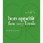 The Bon Appetit Fast Easy Fresh Cookbook (精装)