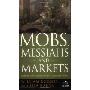 Mobs, Messiahs, and Markets: Surviving the Public Spectacle in Finance and Politics (平装)