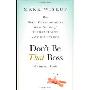 Don't Be That Boss: A Business Fable: How Great Communicators Get the Most Out of Their Employees and Their Careers (精装)