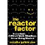 The Reactor Factor: How to Handle Difficult Work Situations Without Going Nuclear (精装)