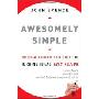 Awesomely Simple: Essential Business Strategies for Turning Ideas Into Action (精装)