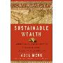 Sustainable Wealth: Achieve Financial Security in a Volatile World of Debt and Consumption (精装)