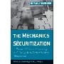 The Mechanics of Securitization: A Practical Guide to Structuring and Closing Asset-Backed Security Transactions (精装)