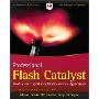 Professional Flash Catalyst: Building User Experiences for Rich Internet Applications (平装)