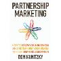 Partnership Marketing: How to Grow Your Business and Transform Your Brand Through Smart Collaboration (精装)
