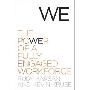 We: The Power of a Fully Engaged Workforce (精装)