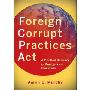 Foreign Corrupt Practices ACT: A Practical Resource for Managers and Executives (平装)